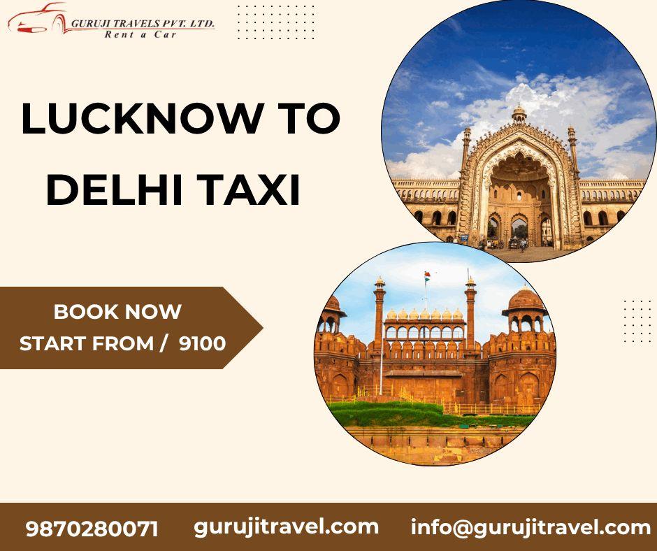 Lucknow to Delhi Taxi