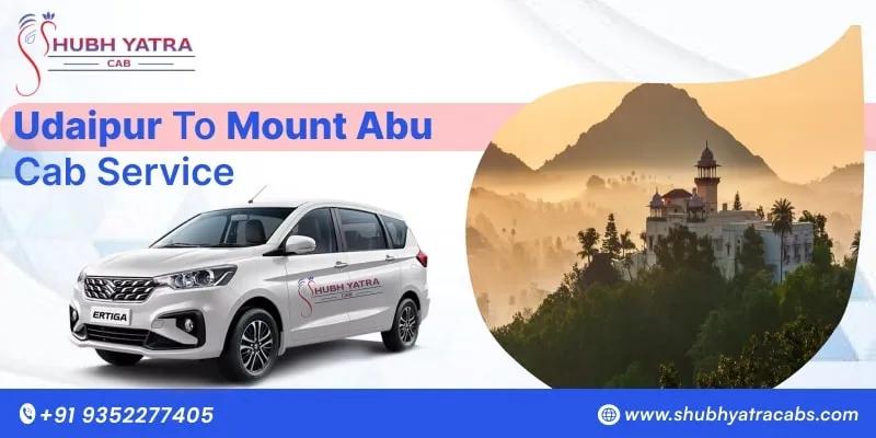Book a Reliable Udaipur to Mount Abu Taxi for a Relaxing Journey