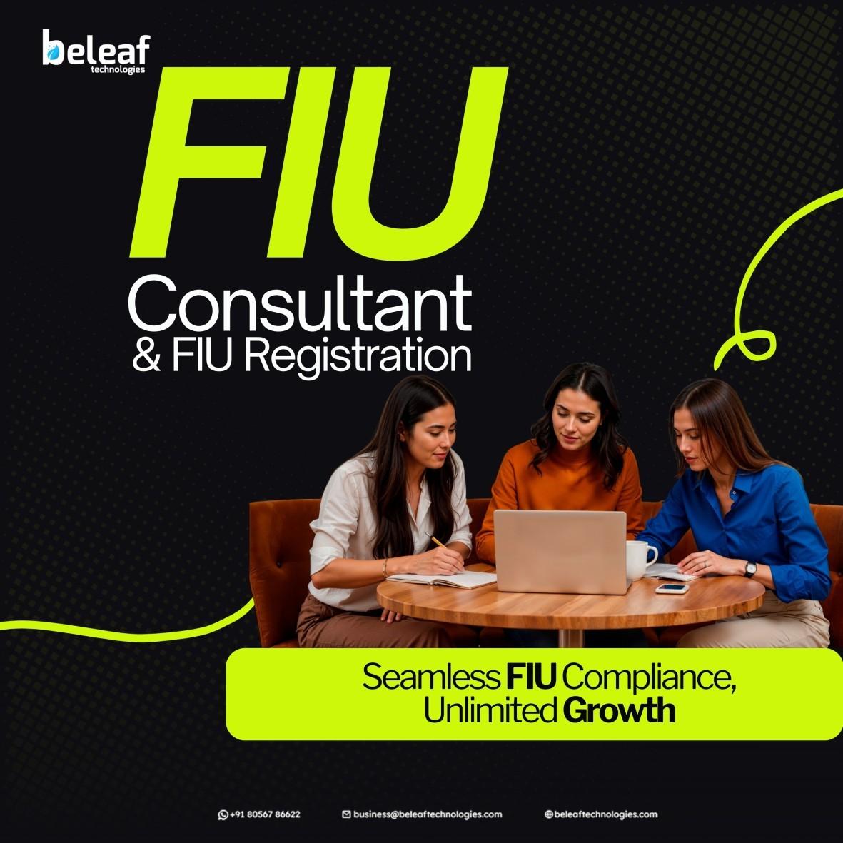 Top FIU Consultant & Registration Services in India - Beleaf Technologies