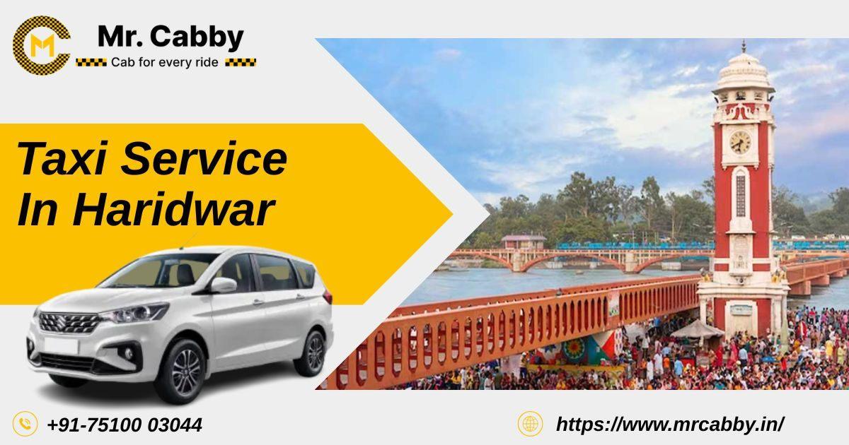  Taxi Service in Haridwar for All Your Travel Needs