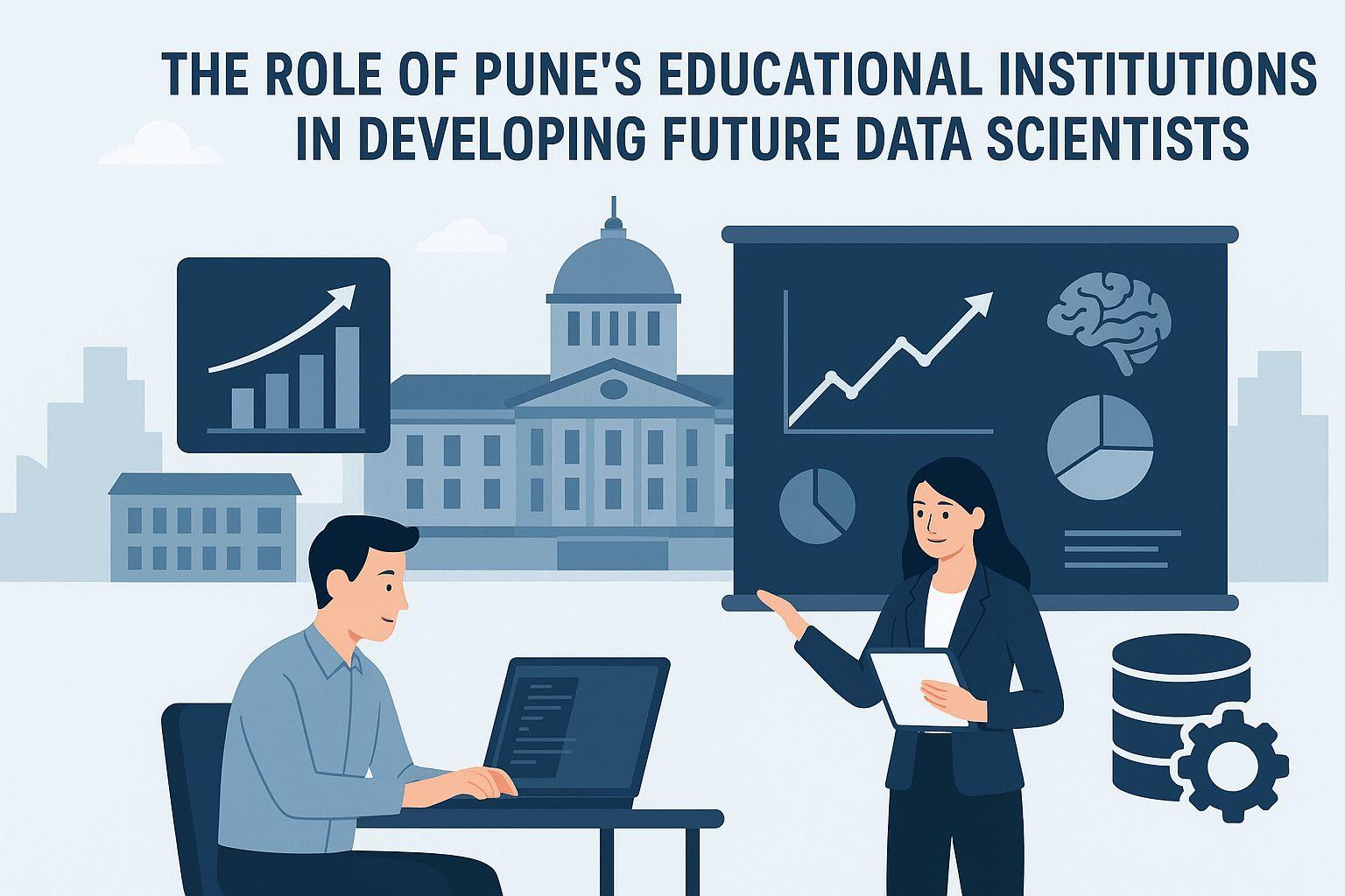 The Role of Pune’s Educational Institutions in Developing Future Data Scientists