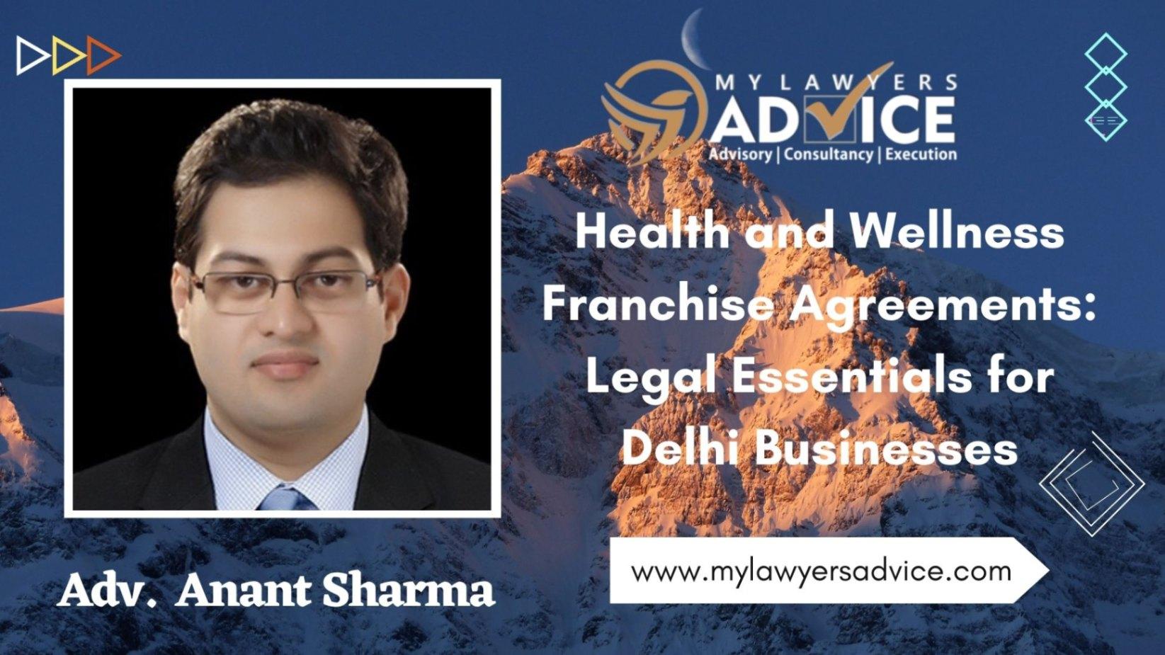 Health and Wellness Franchise Agreements: Legal Essentials for Delhi Businesses