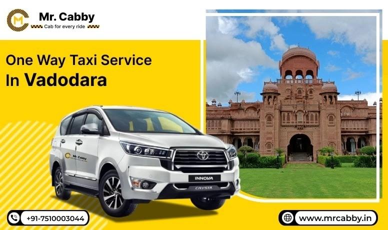 Affordable One-Way Taxi Booking in Vadodara | Mr Cabby