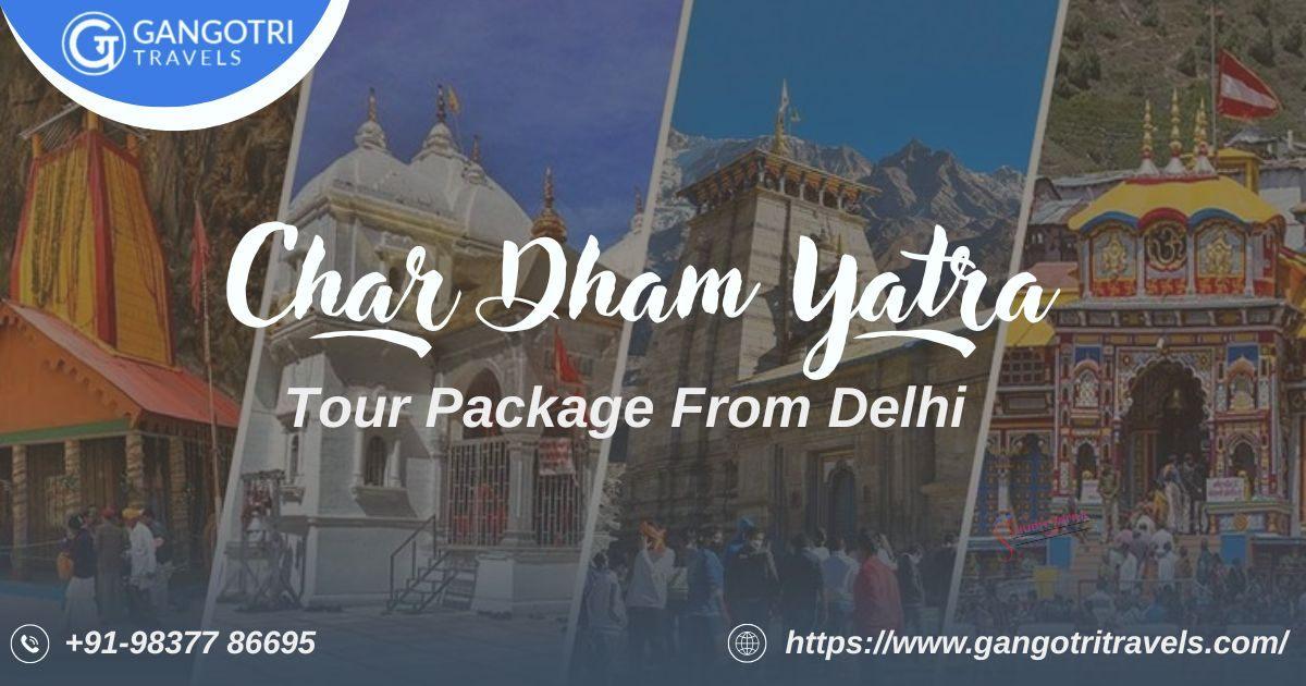 Experience the Sacred Char Dham Yatra Tour Package From Delhi