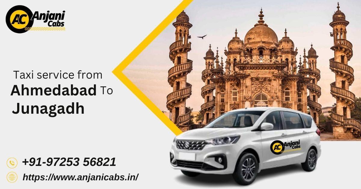 Safe & Affordable Taxi Service From Ahmedabad to Junagadh