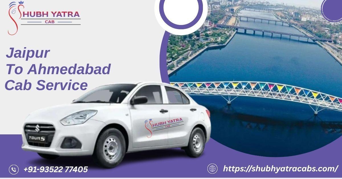 Book Jaipur to Ahmedabad Cab Service for Comfortable & Safe Travel