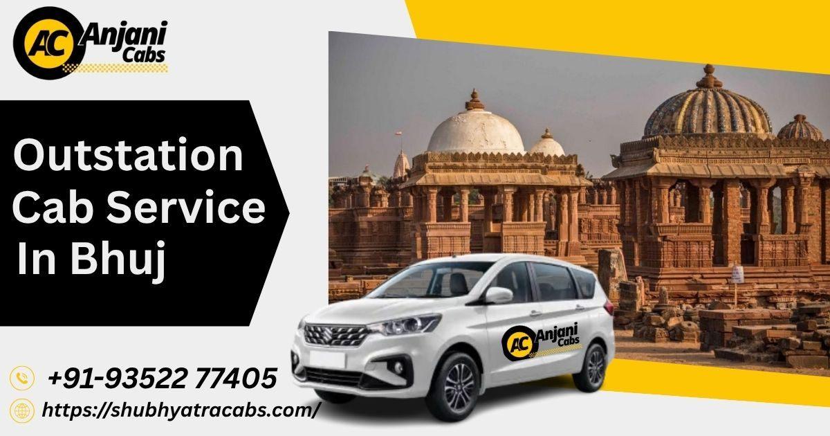 Make Every Mile Memorable with Outstation Cab Service in Bhuj