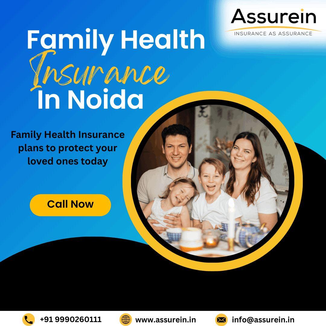 Reliable Family Health Insurance Services in Noida