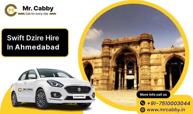 Swift Dzire on Rent in Ahmedabad: Travel Comfortably with Mr. Cabby