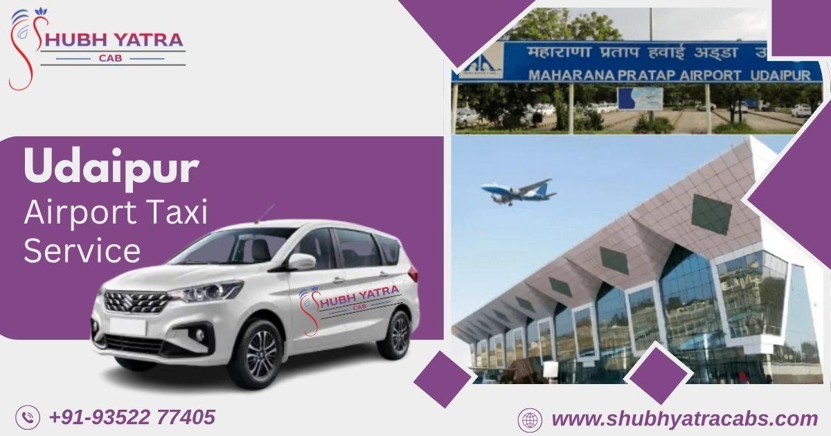 Udaipur Airport Pick & Drop Cabs by Shubh Yatra Cabs