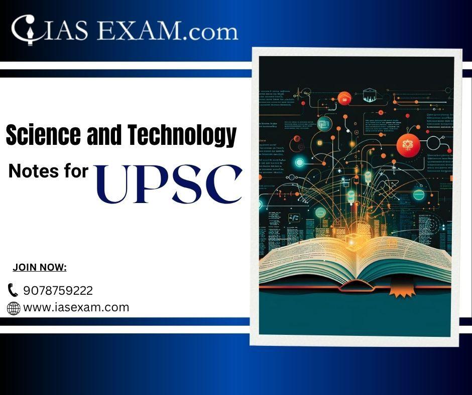 Science and Technology Notes for UPSC