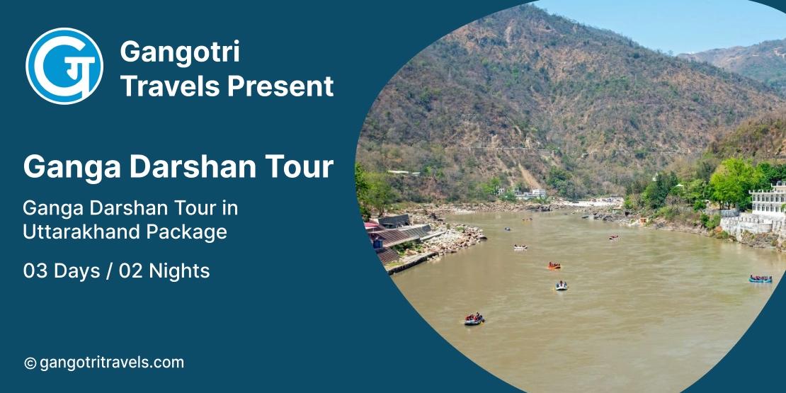 Ganga Darshan Tour Night Package by Gangotri Travels