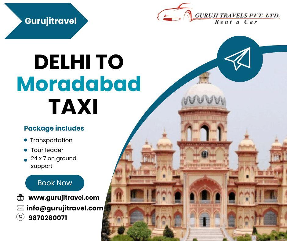 Delhi to Moradabad Taxi