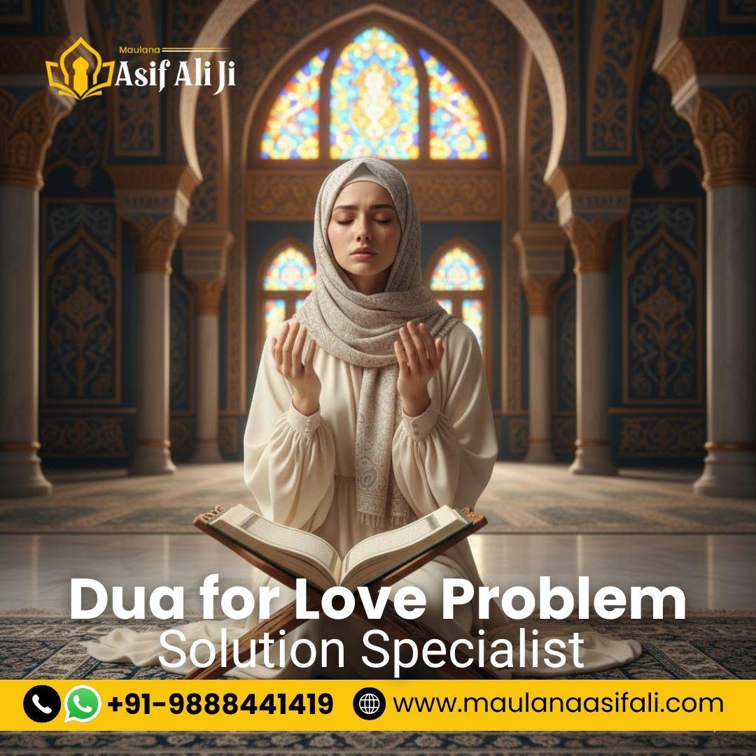 Muslim Astrologer for Love Problem | Get Dua for Love Back