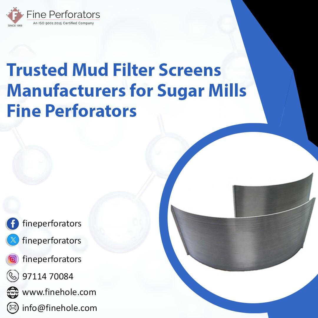 Trusted Mud Filter Screens Manufacturers for Sugar Mills  Fine Perforators