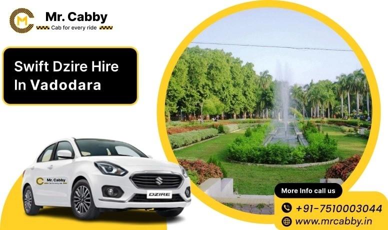 Dzire Cab on Rent in Vadodara: Reliable Service by Mr. Cabby