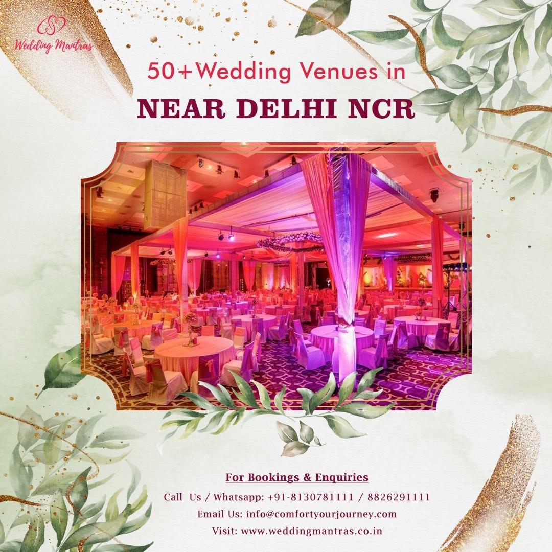 Destination Wedding in Delhi NCR  Celebrate Close to Home in Style