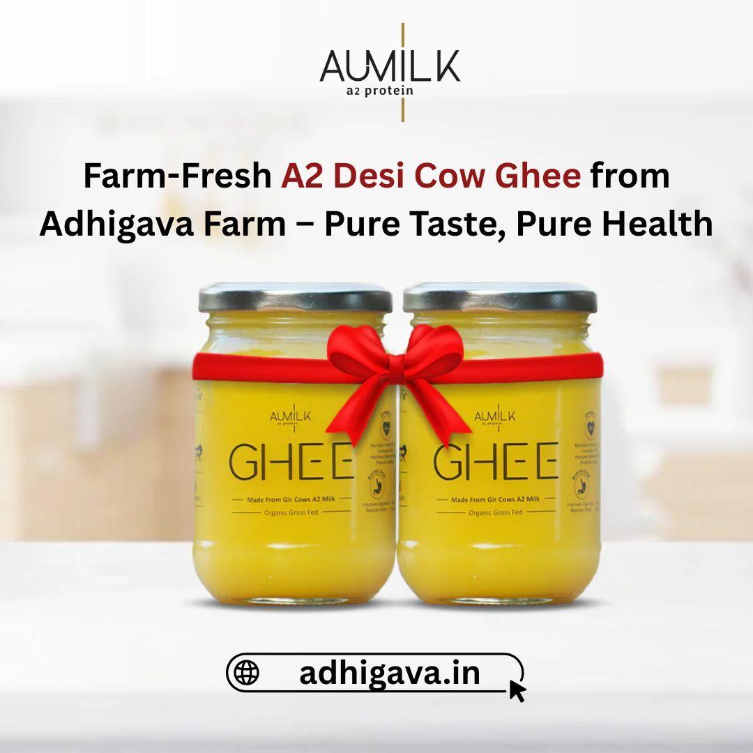 Farm-Fresh A2 Desi Cow Ghee from Adhigava Farm Pure Taste, Pure Health