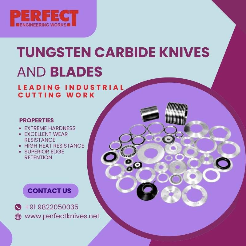 Tungsten Carbide Knives & Blades for Precision Cutting | Perfect Engg Works