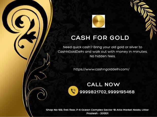 Cash for Silver & Gold Delhi Best Market Rates