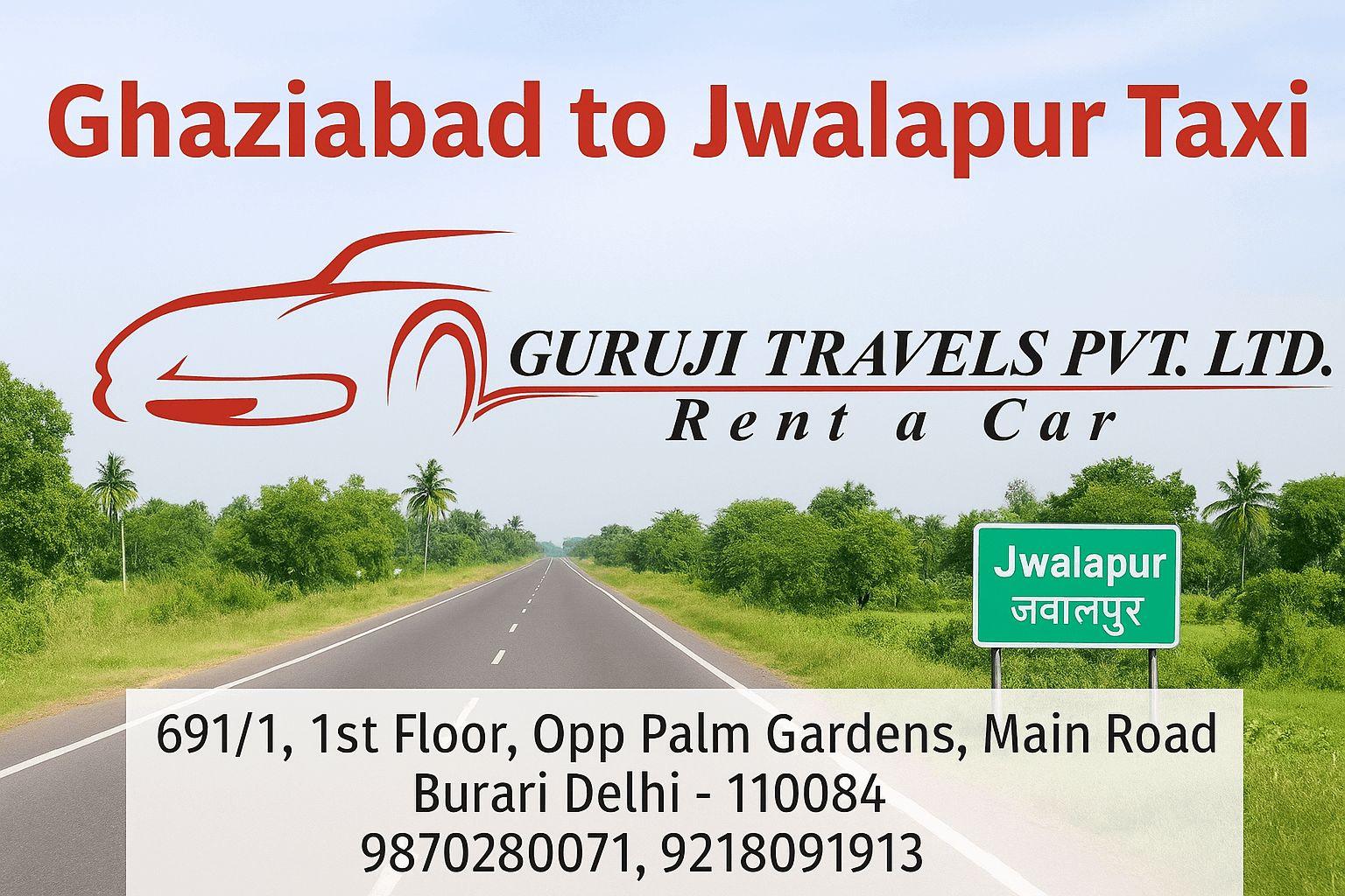 Ghaziabad to Jwalapur Taxi with Guruji Travels Pvt Ltd
