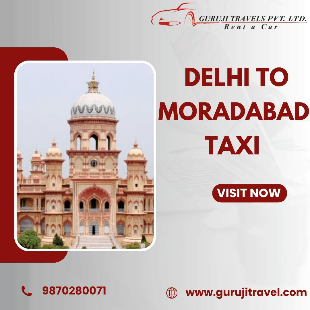 Delhi to Moradabad Taxi service