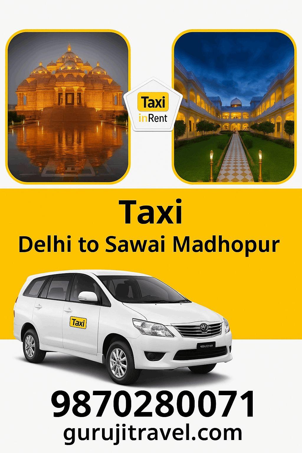 Delhi to Sawai Madhopur Taxi fare one way