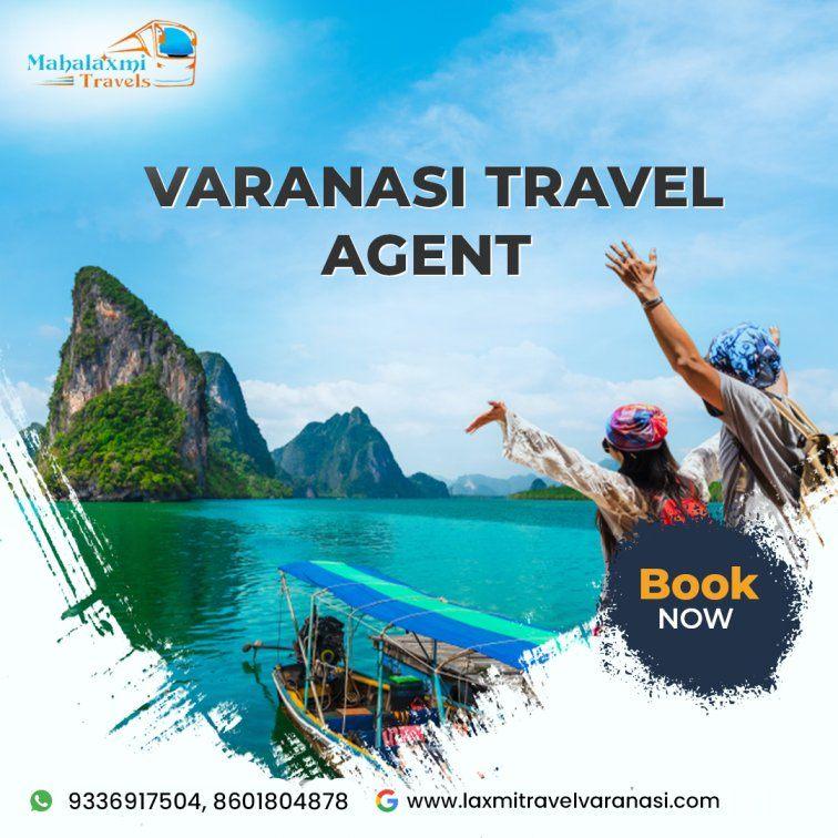 Varanasi travel agent for complete tour assistance