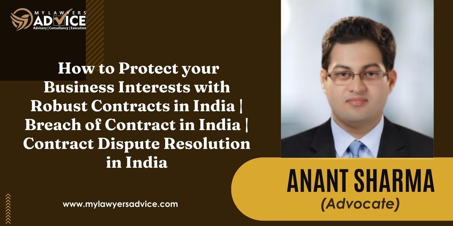 How to Protect your Business Interests with Robust Contracts in India