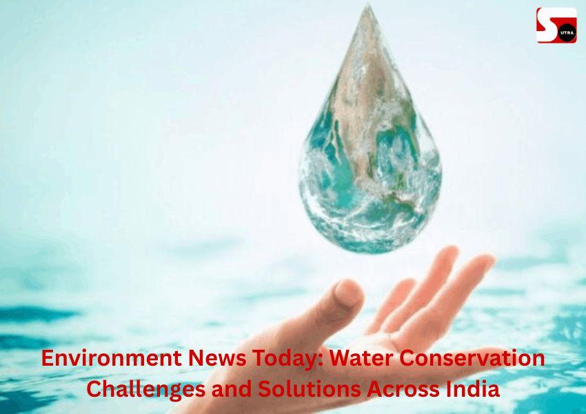 Environment News Today: India Takes Major Step Toward Sustainable Future