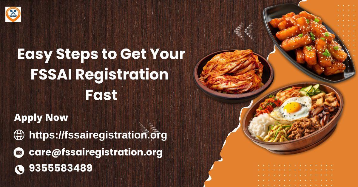 Easy Steps to Get Your FSSAI Registration Fast