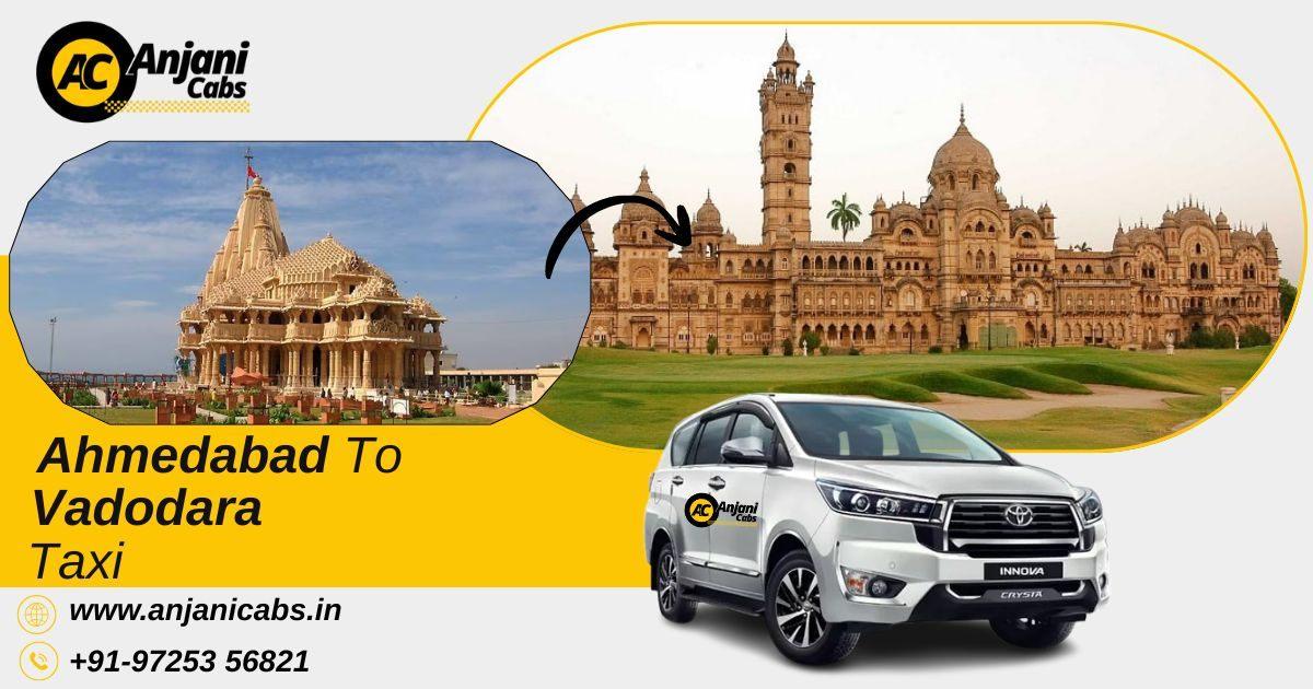 Anjani Cabs - Ahmedabad to Vadodara taxi