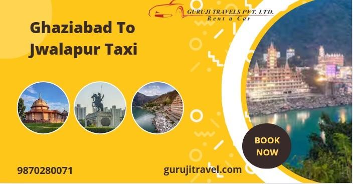 Ghaziabad to Jwalapur Taxi Service
