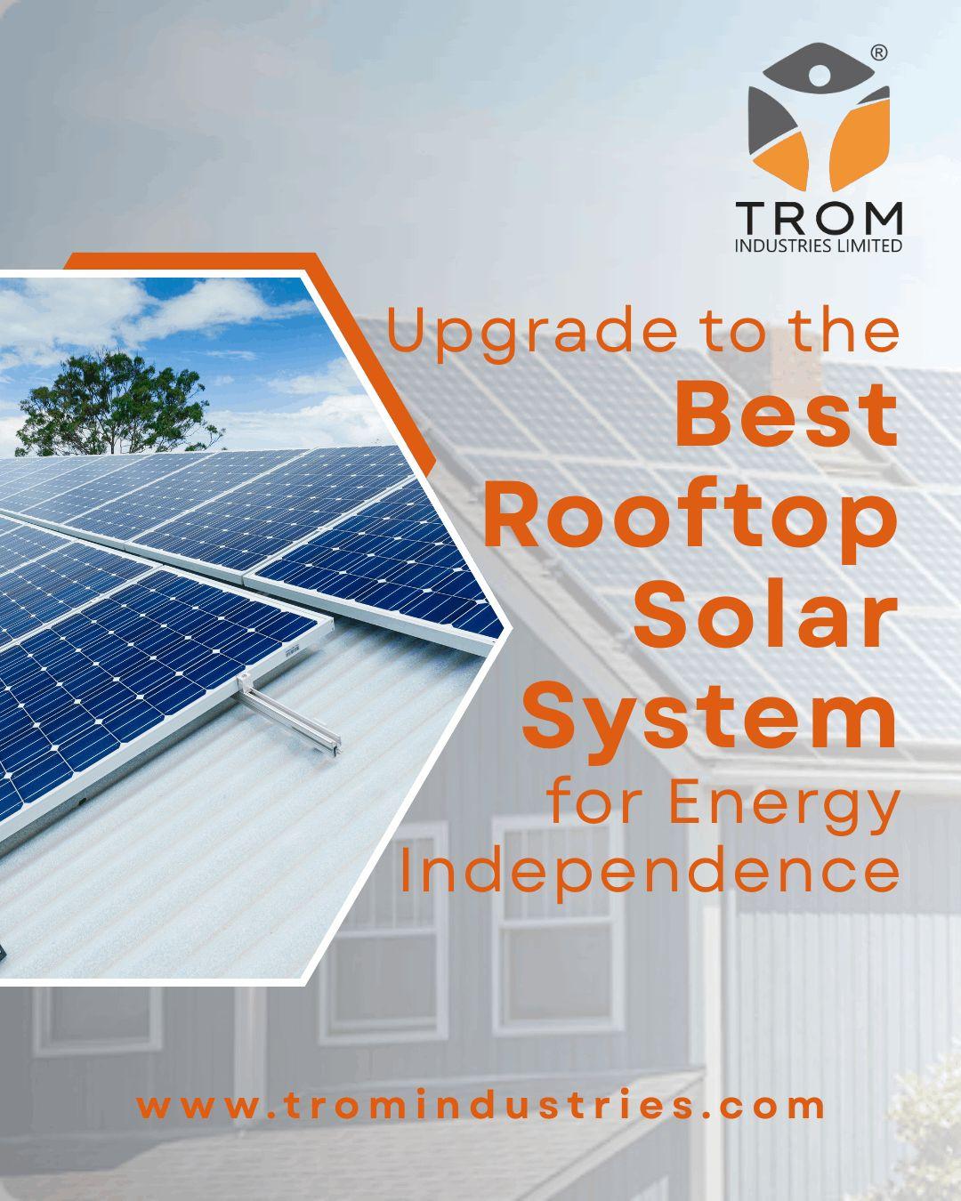 Upgrade to the Best Rooftop Solar System for Energy Independence