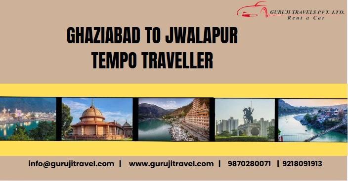 Ghaziabad to Jwalapur Tempo Traveller