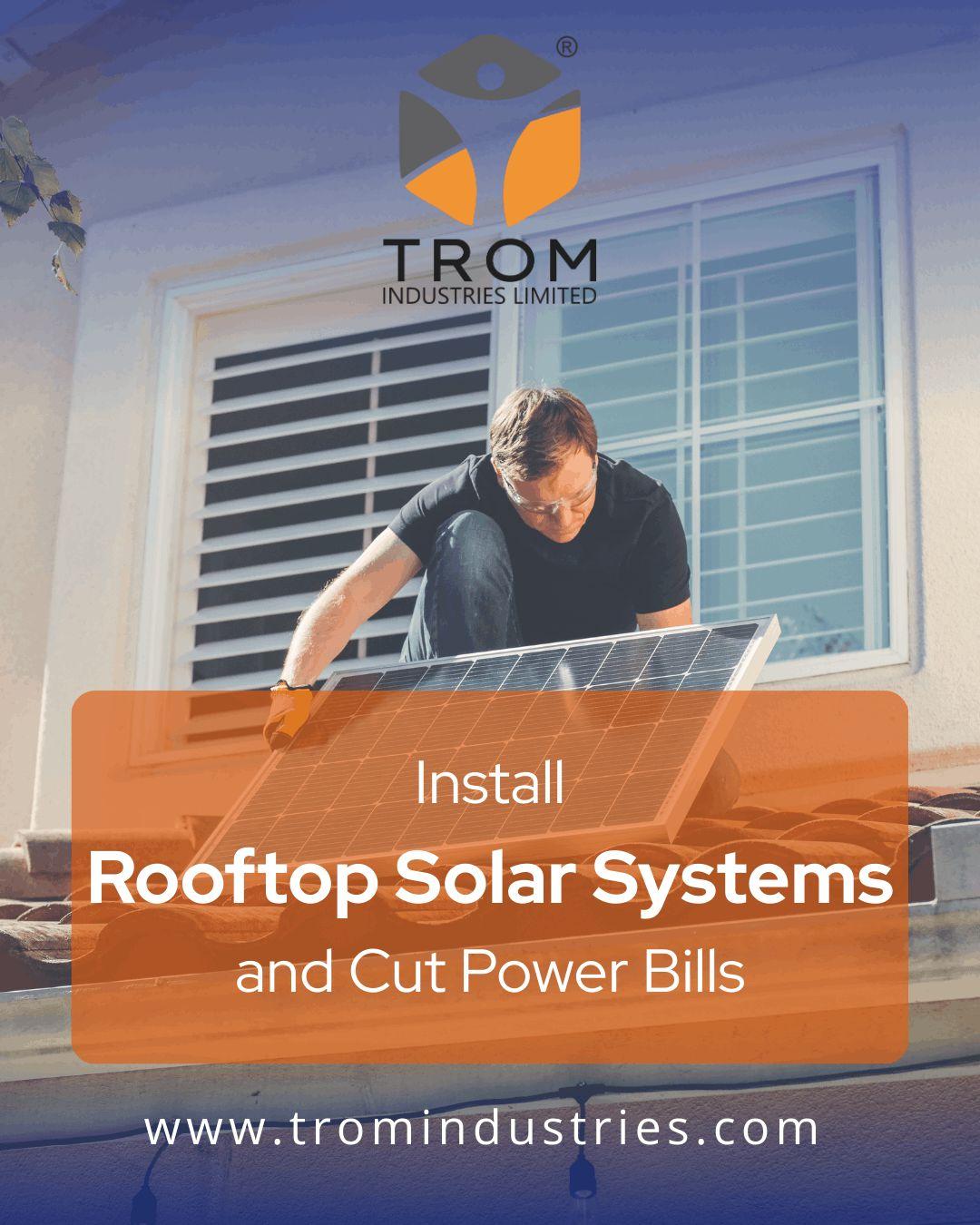 Install Rooftop Solar Systems and Cut Power Bills