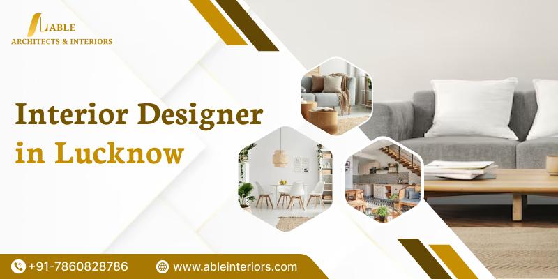Interior Designer in Lucknow for Premium Interiors | Able Architects & Interiors