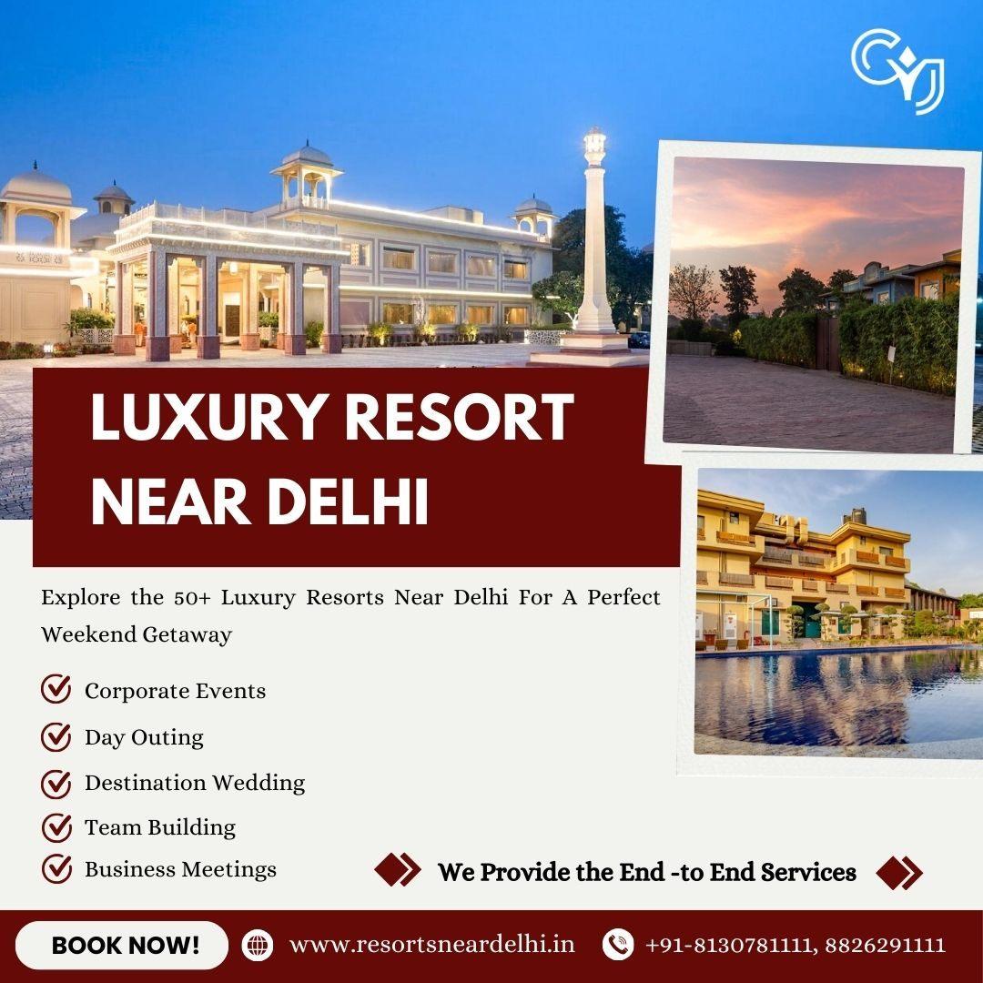 Resorts Near Delhi for Quick Escapes | Top Weekend Stays
