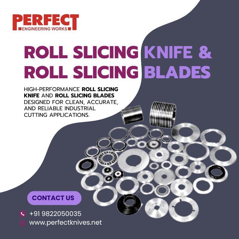Roll Slicing Knife & Roll Slicing Blades | Perfect Engg Works