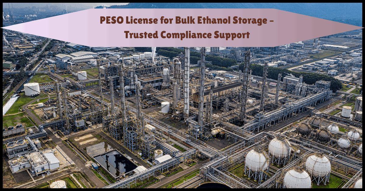 PESO License for Bulk Ethanol Storage