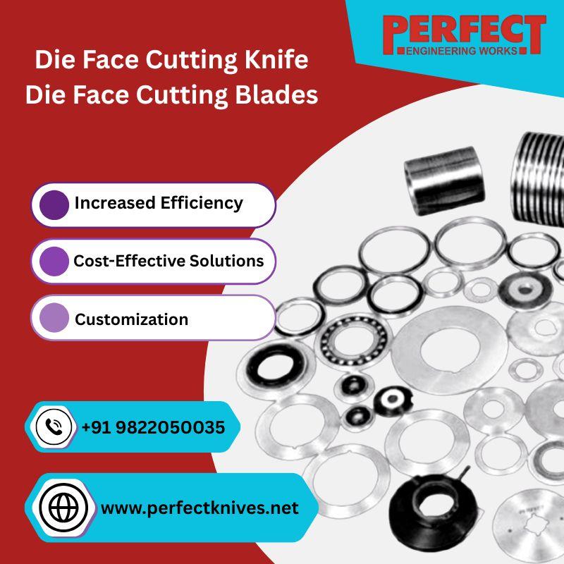 Die Face Cutting Knife and Blades: Boost Your Cutting Efficiency