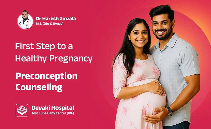 Preconception Counseling: The First Step to a Healthy Pregnancy