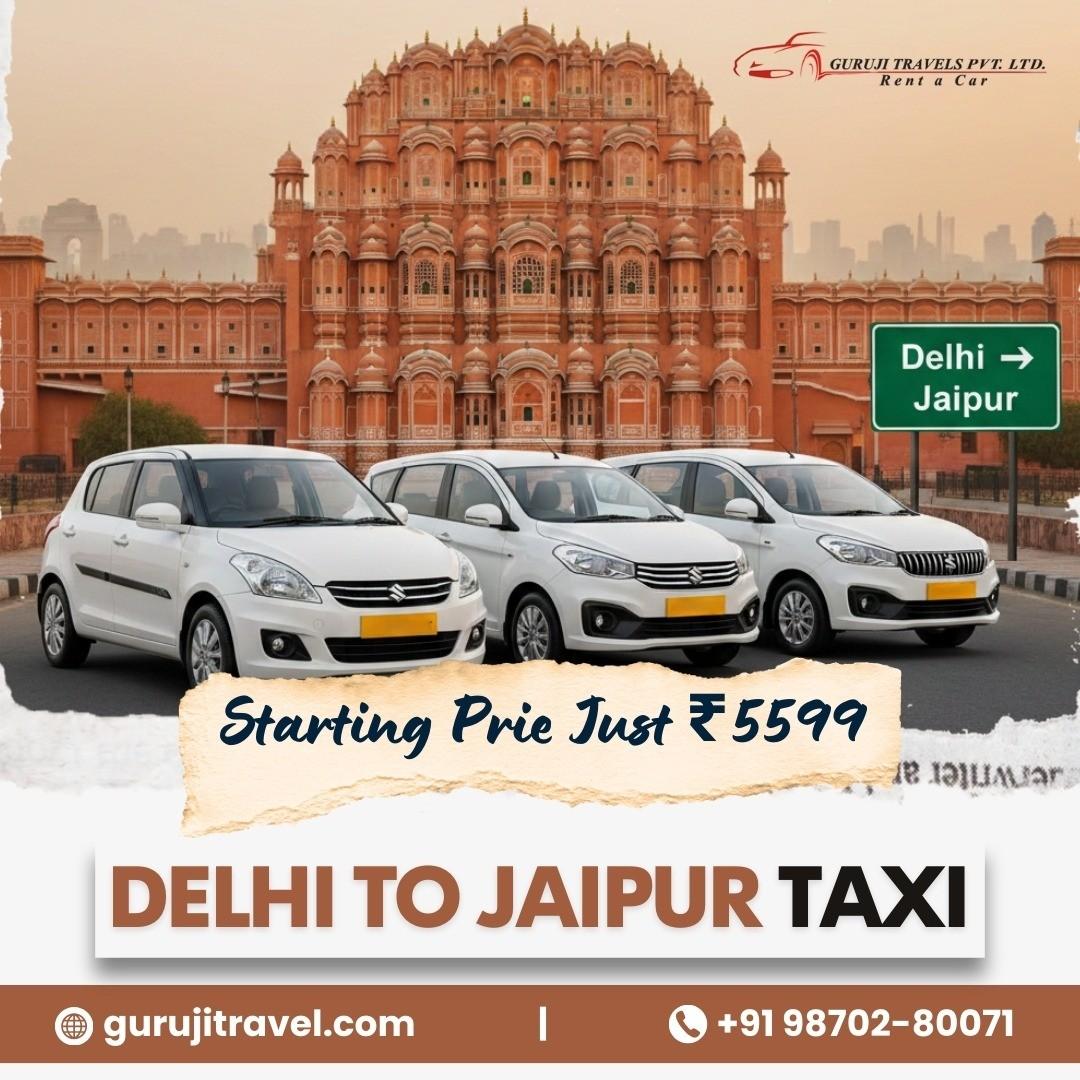 Delhi to Jaipur Taxi with Guruji Travels Pvt Ltd
