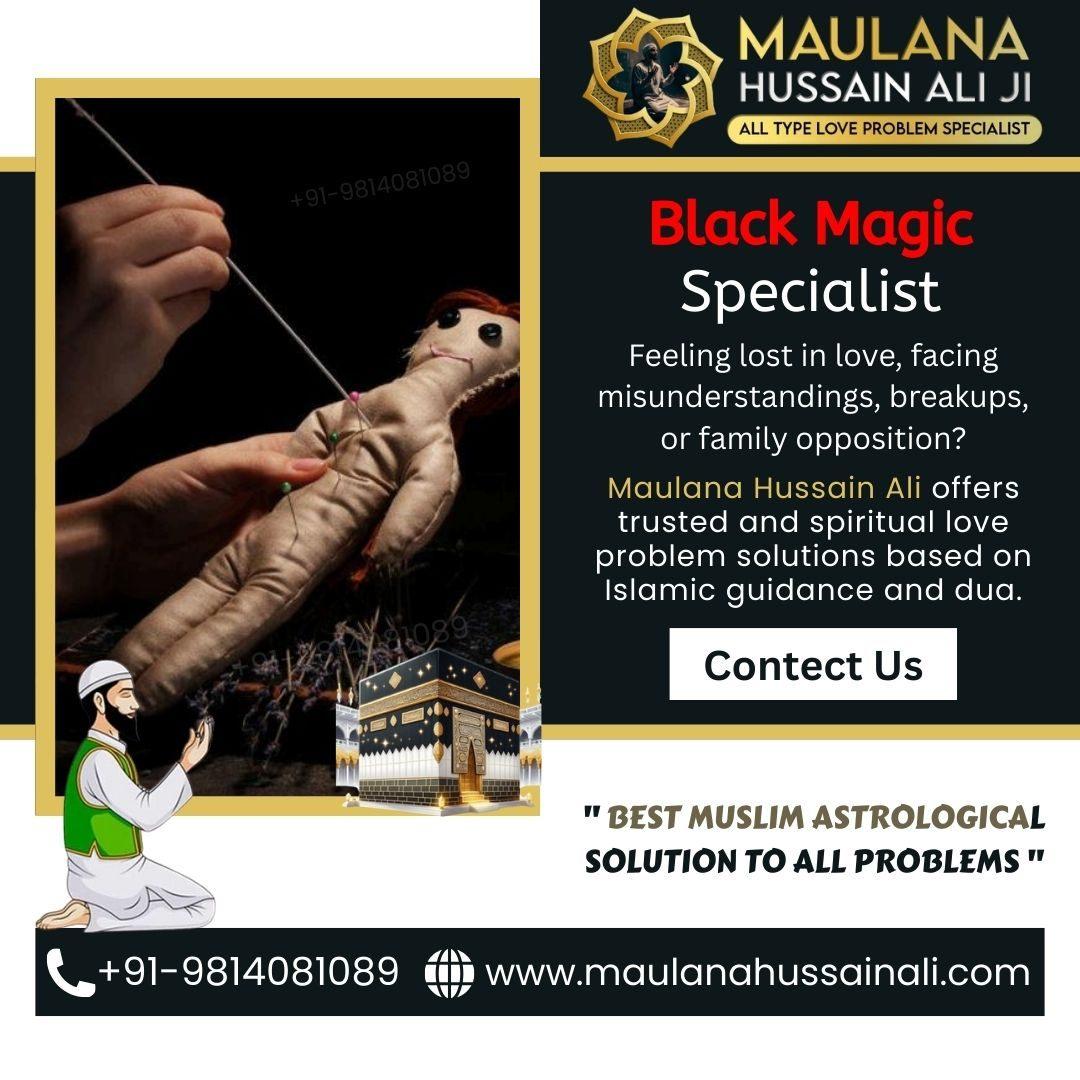 Best Black Magic Specialist in Delhi | Maulana Hussain Ali