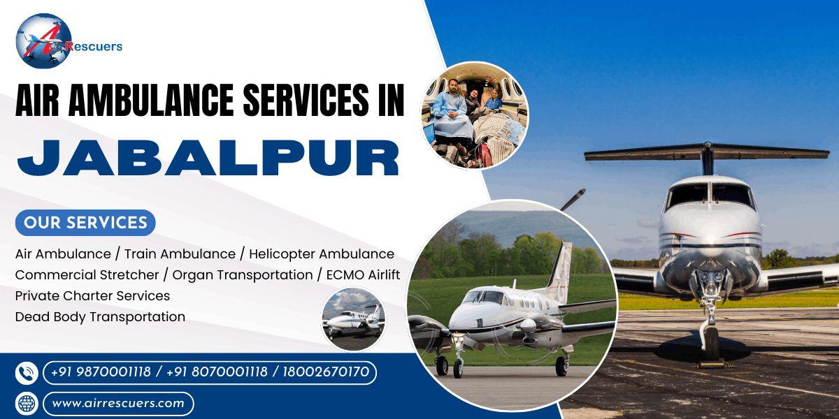 Air Ambulance Services in Jabalpur  Sky-High Emergency Care