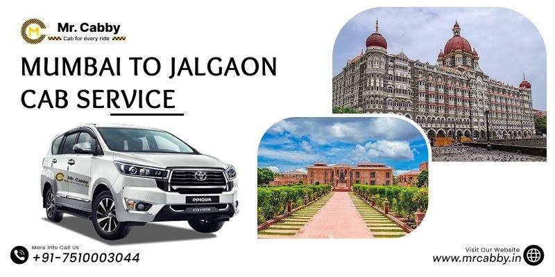 Mr. Cabby Mumbai to Jalgaon Cab Service: Best Fares & Comfort