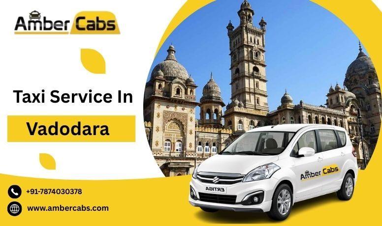 Taxi Service in Vadodara for One Way and Outstation Travel