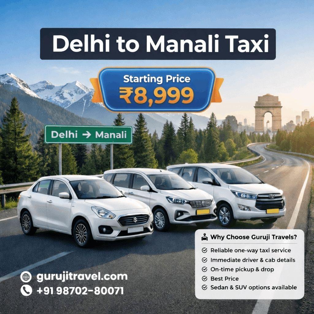 Delhi to Manali Taxi with Guruji Travels Pvt. Ltd.
