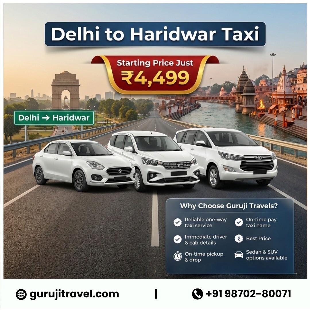 Guruji Travels Pvt Ltd and enjoy your Trip to Delhi to Haridwar.