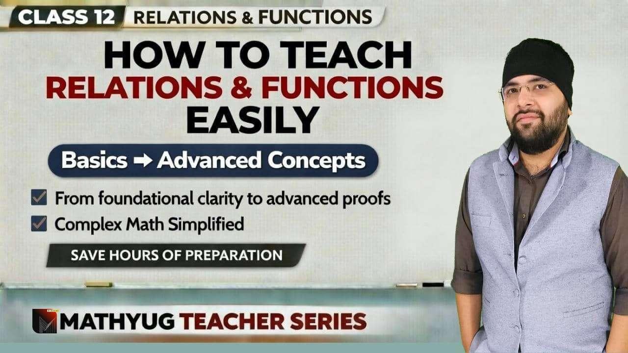 How to Teach Relations & Functions | Class 12 Maths | Teacher Training